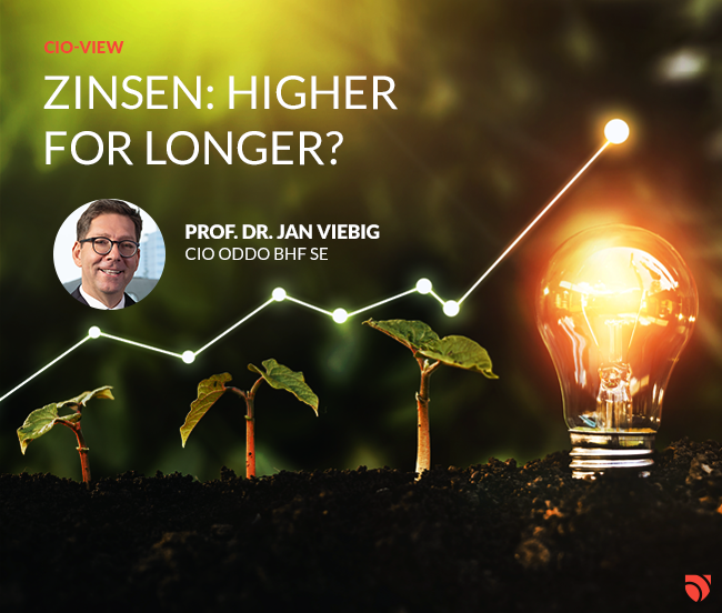 Zinsen: higher for longer? 