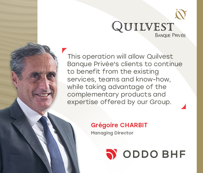 ODDO BHF and QUILVEST WEALTH MANAGEMENT enter into exclusive negotiations to acquire QUILVEST BANQUE PRIVEE
